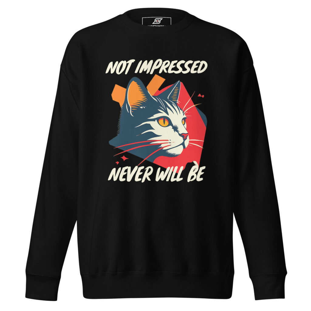 Funny Cat Attitude Sweatshirt – Not Impressed Meme Style Graphic for Cat Lovers | SuperUmbra