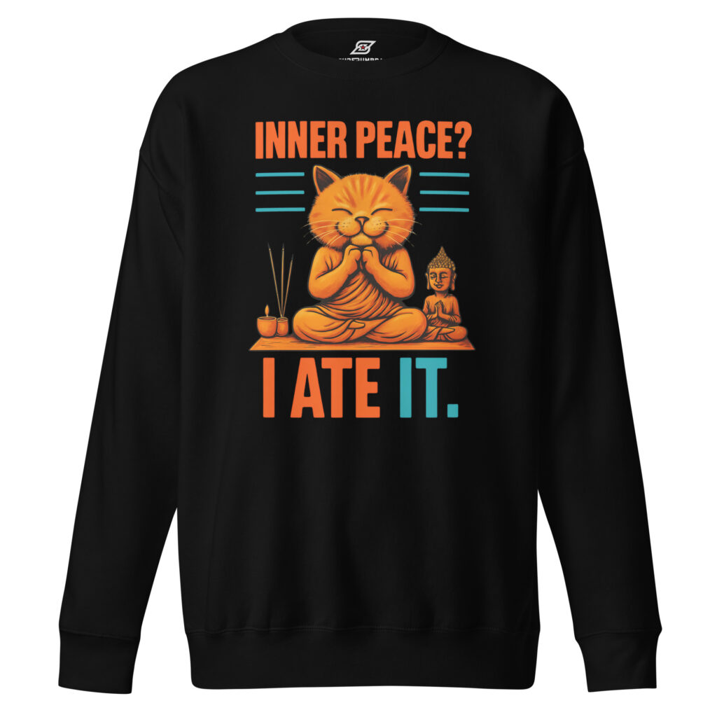 Cat Meditation Sweatshirt – Inner Peace? I Ate It | SuperUmbra
