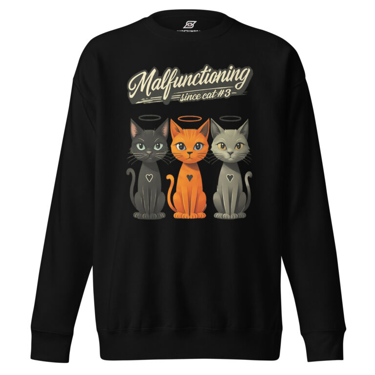 Malfunctioning Since Cat #3 Sweatshirt – Funny Crazy Cat Person Pullover | SuperUmbra