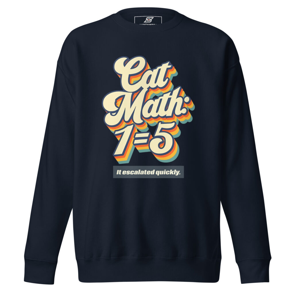 Cat Math Sweatshirt – Hilarious Design for Cat Owners & Pet Lovers | SuperUmbra