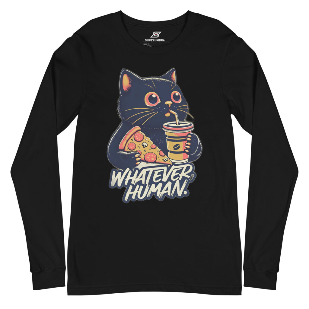 Irresistible Whatever Human Cat Long Sleeve Shirt | SuperUmbra