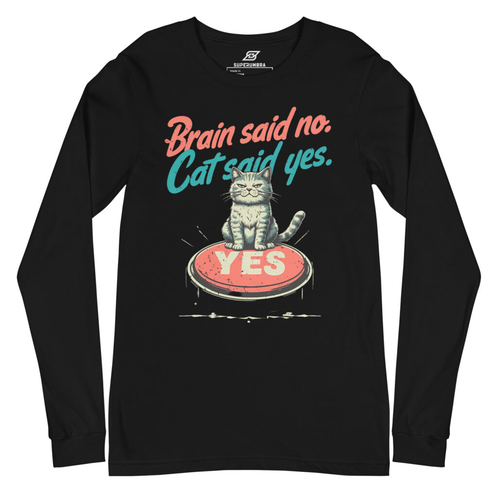 Bold Cat Attitude Long Sleeve Shirt | SuperUmbra