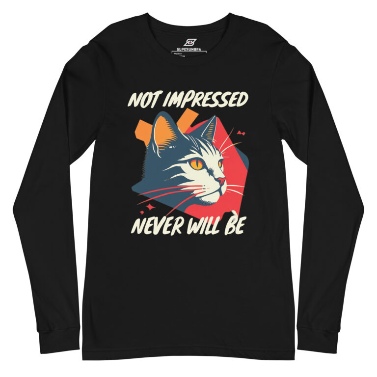 Ultimate Not Impressed Cat Meme Shirt | Legendary Long Sleeve | SuperUmbra