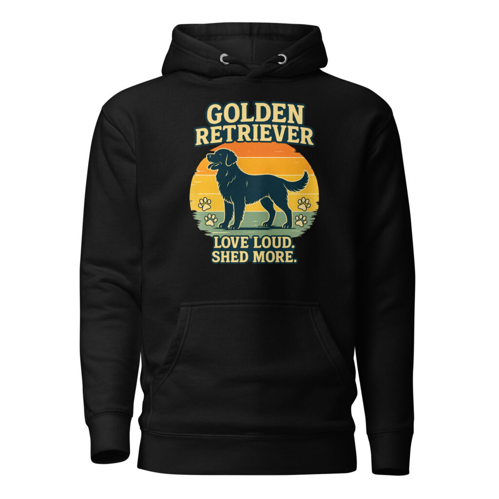 Golden Retriever Love Loud Shed More Dog Graphic Premium Hoodie