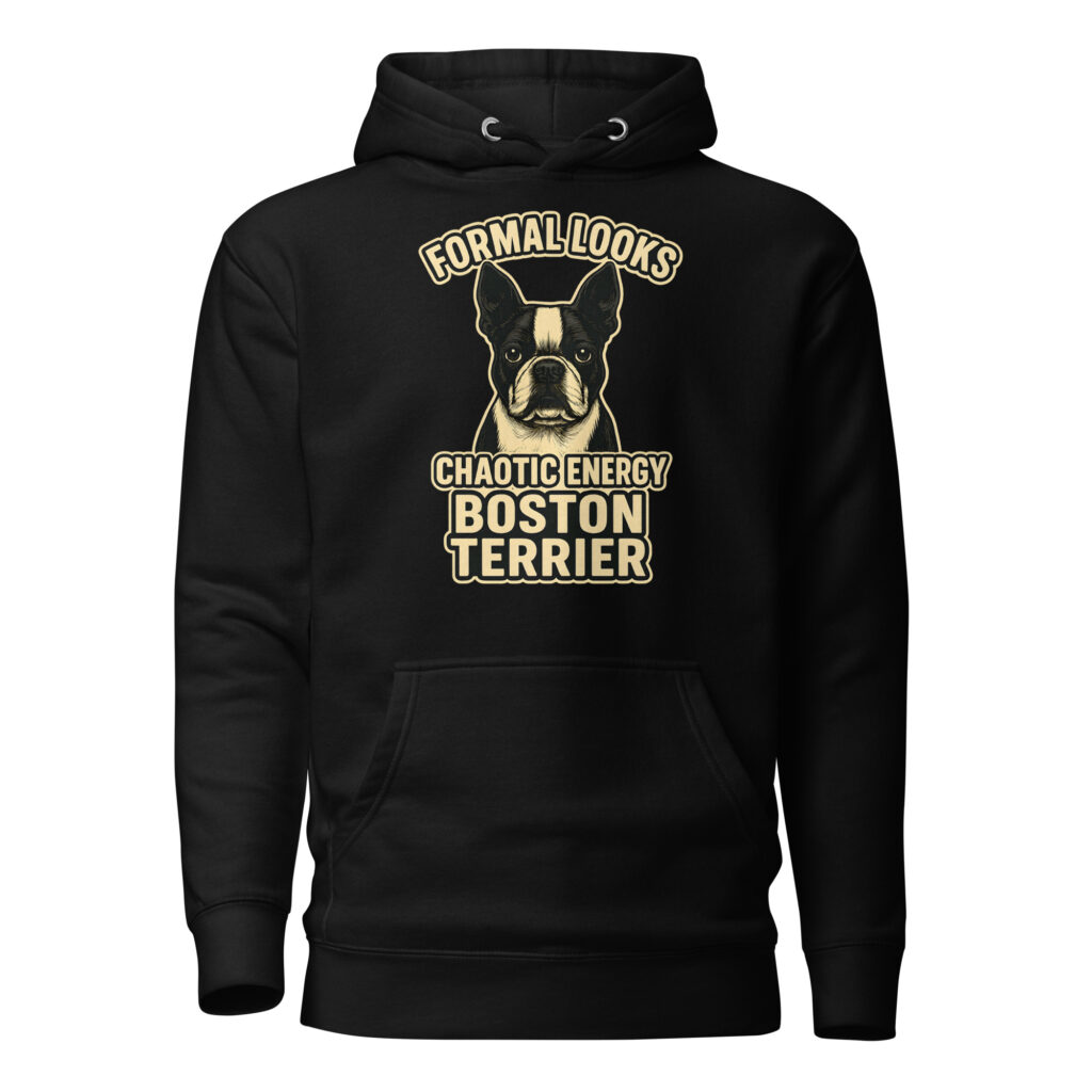 Formal Looks Chaotic Energy Boston Terrier Dog Graphic Premium Hoodie