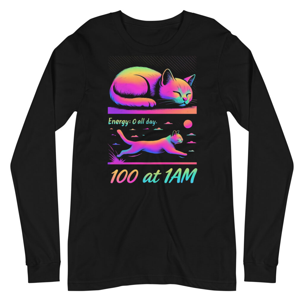 Energy 0 All Day, 100 at 1AM Cat Graphic Long Sleeve Shirt – Night Energy Graphic Unisex Tee