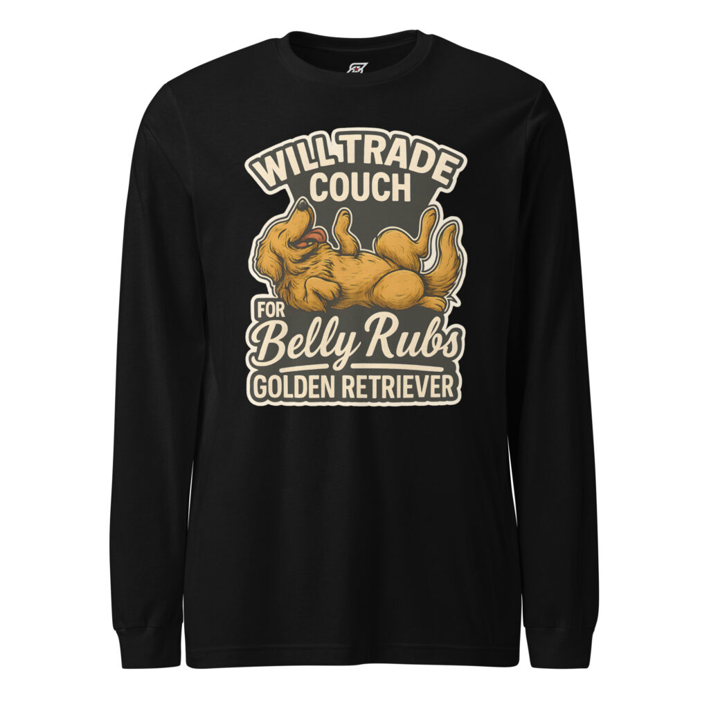 Will Trade Couch For Belly Rubs Golden Retriever Dog Graphic Long Sleeve Shirt