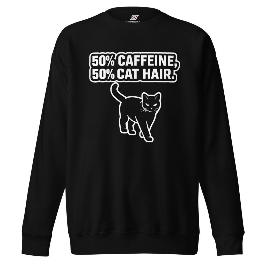 50% Caffeine 50% Cat Hair Unisex Premium Sweatshirt – Funny Cat & Coffee Lover Pullover, Cat Mom Dad Gift | SuperUmbra