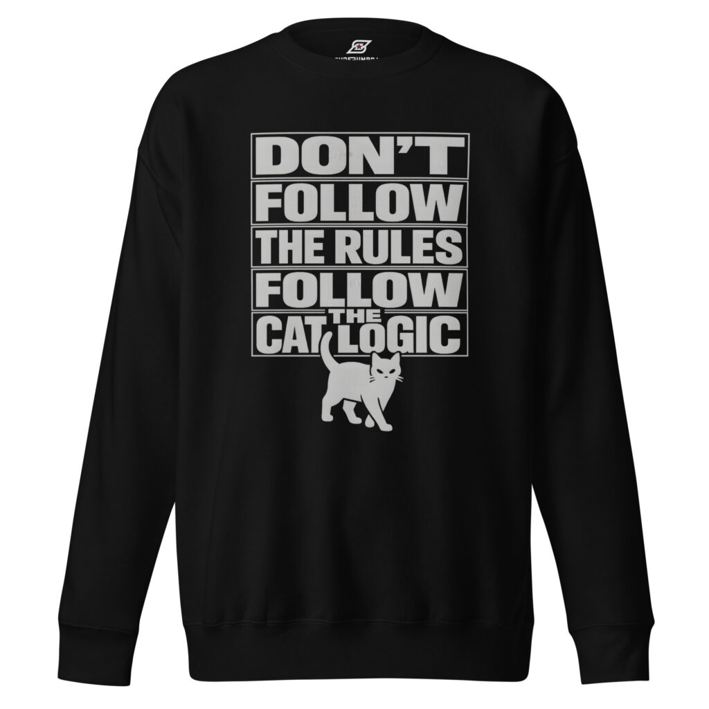 Follow the Cat Logic – Unisex Premium Sweatshirt for Rule-Breaking Cat Worshippers | SuperUmbra
