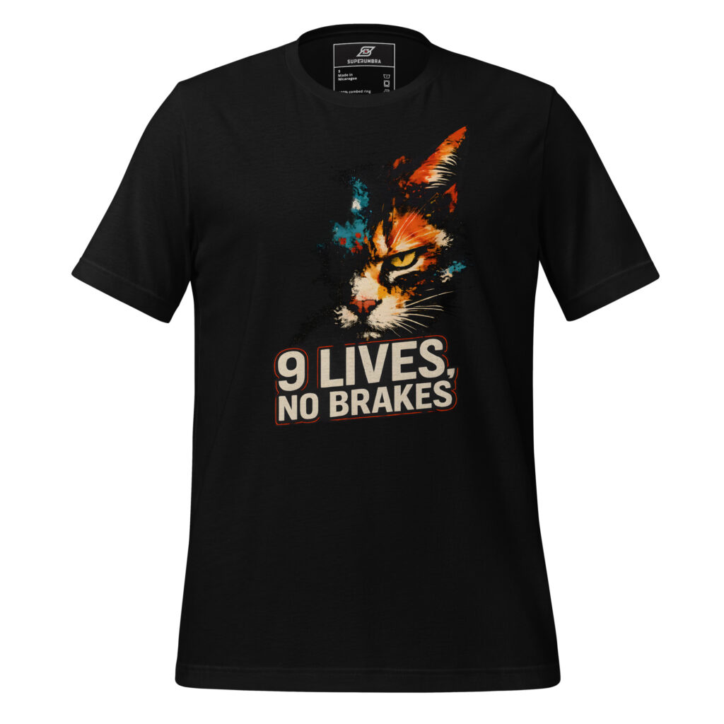 9 LIVES, NO BRAKES Cat T-Shirt | SuperUmbra