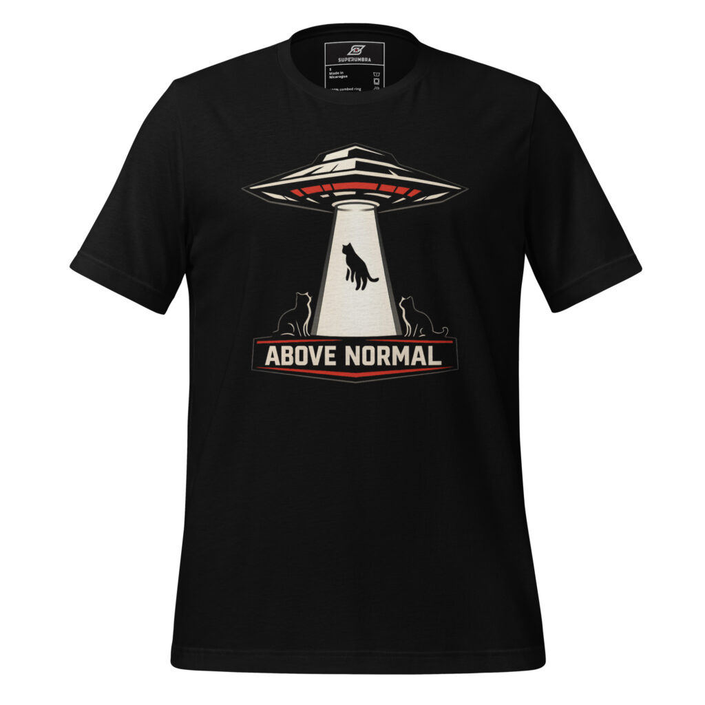ABOVE NORMAL – Cat UFO Abduction T-Shirt