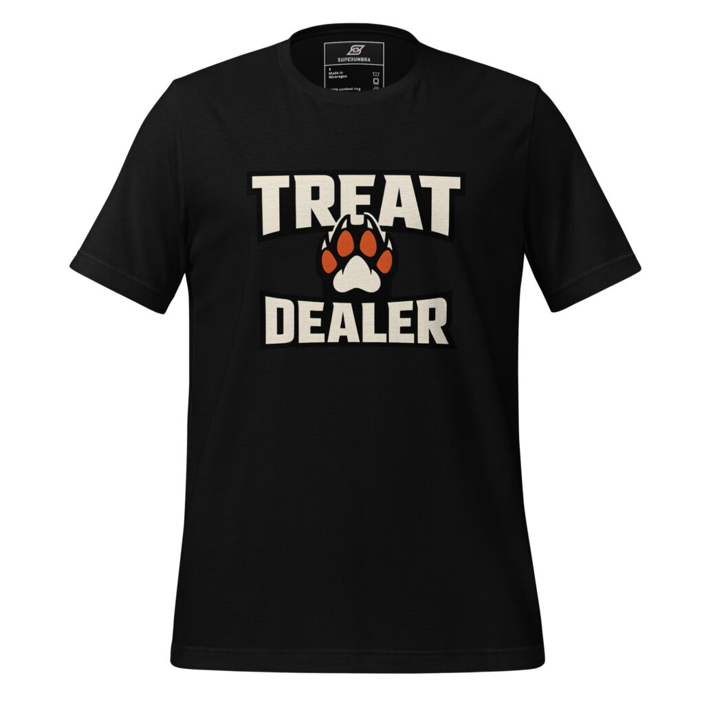 TREAT DEALER – Funny Pet Owner T-Shirt