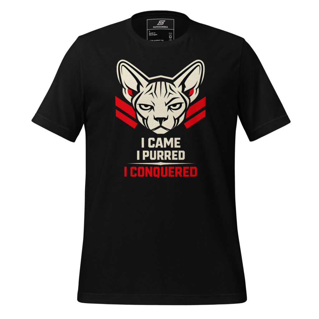 I CAME I PURRED I CONQUERED – Funny Cat Attitude T-Shirt