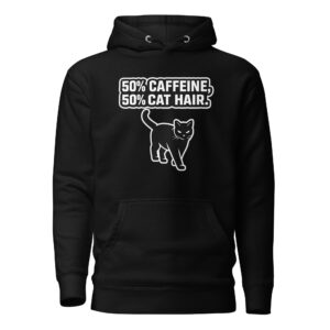 Black hoodie with a white outline graphic of a walking cat and bold text above that reads "50% CAFFEINE, 50% CAT HAIR."