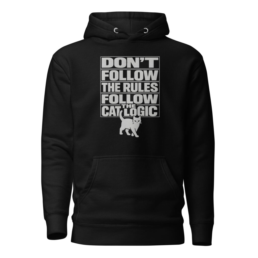 Don’t Follow the Rules Follow the Cat Logic Funny Cat Lover Hoodie | SuperUmbra