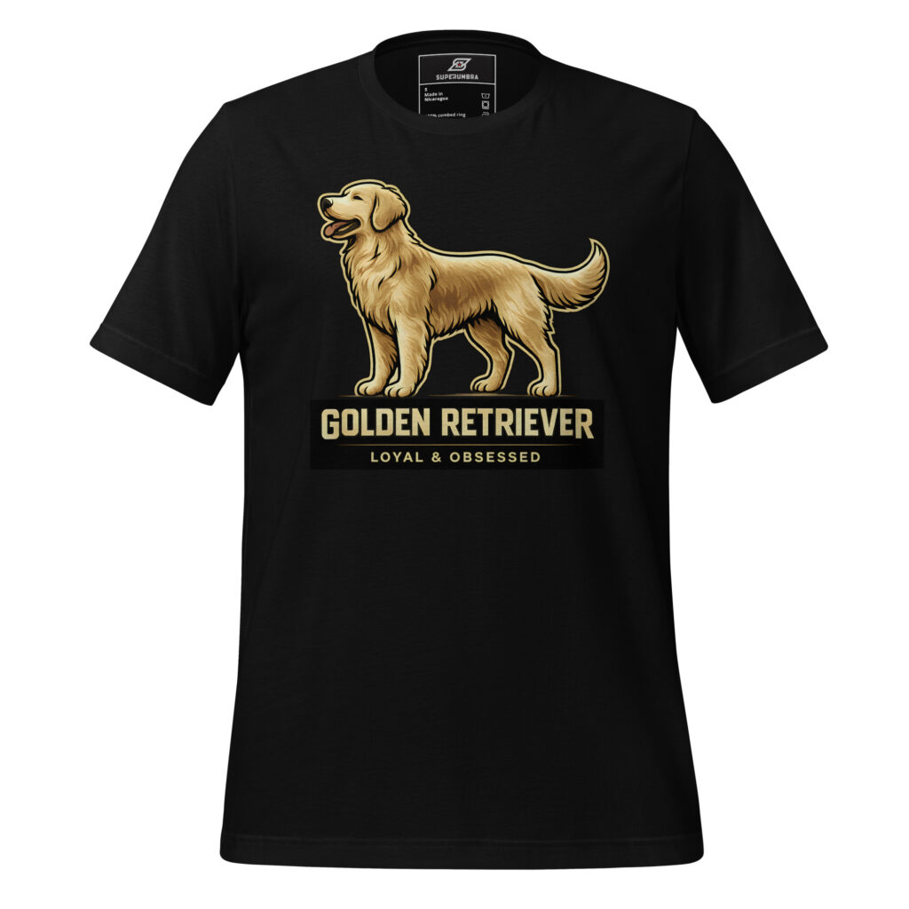 GOLDEN RETRIEVER LOYAL & OBSESSED – Dog Lover T-Shirt