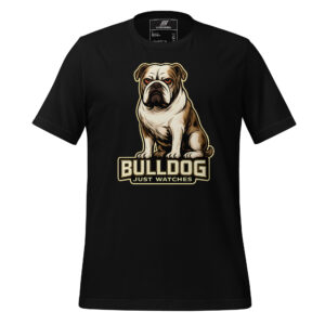 Black t-shirt featuring a realistic illustration of a bulldog sitting above the text "BULLDOG JUST WATCHES" in bold letters.