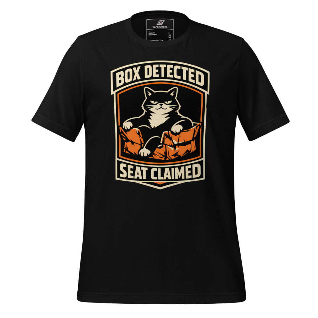 BOX DETECTED SEAT CLAIMED T-Shirt – Cat Humor Graphic Tee | SuperUmbra