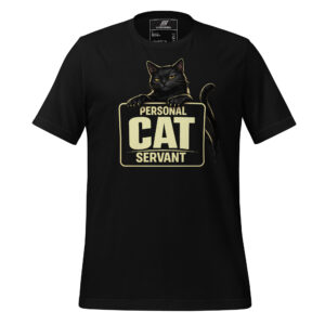 Black t-shirt featuring an illustration of a black cat holding a sign with the text "PERSONAL CAT SERVANT" in bold letters.