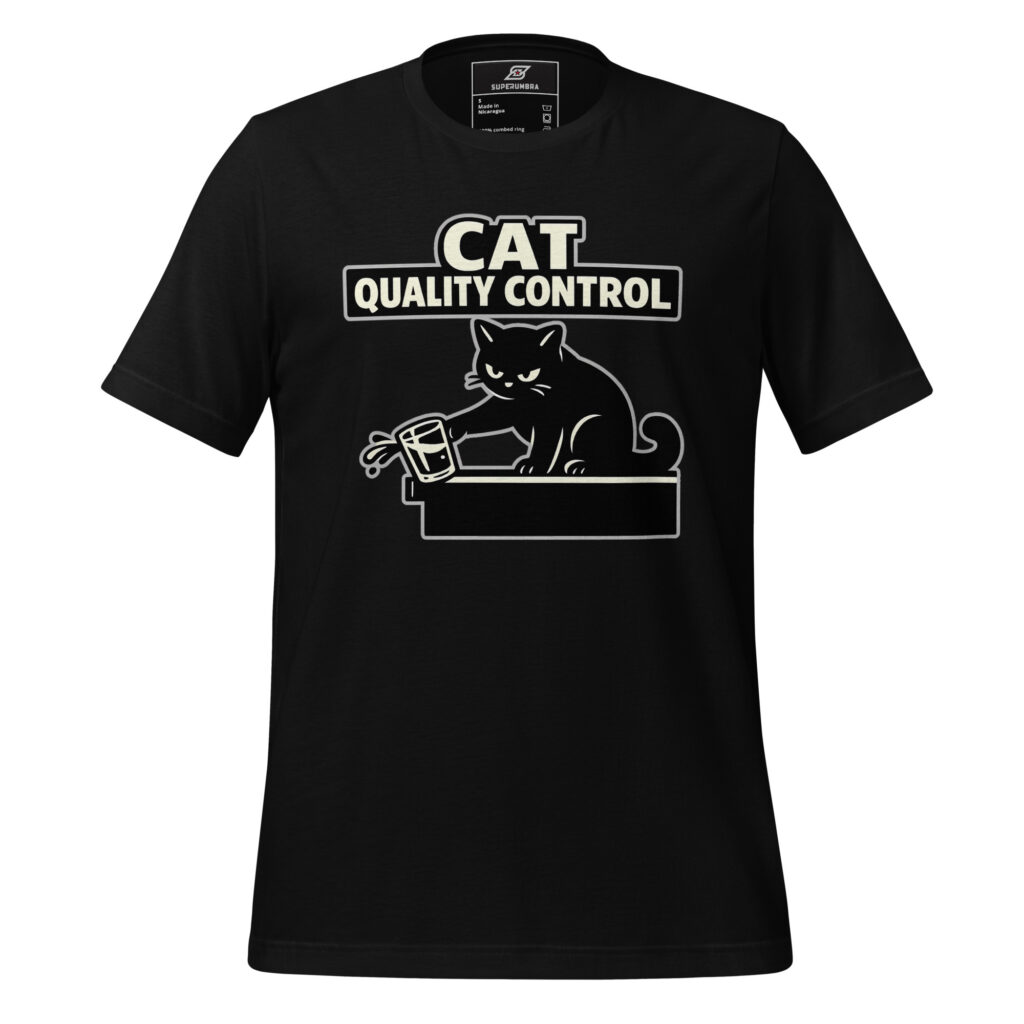 CAT QUALITY CONTROL Funny Cat T-Shirt – Sarcastic Cat Owner Humor Tee
